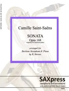 Sonata Op 168 by Saint Saens arranged for bari sax and piano. Front Cover