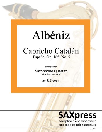 Capricho Catalan by Isaac Albeniz, arranged for Saxophone Quartet, variable instrumentation